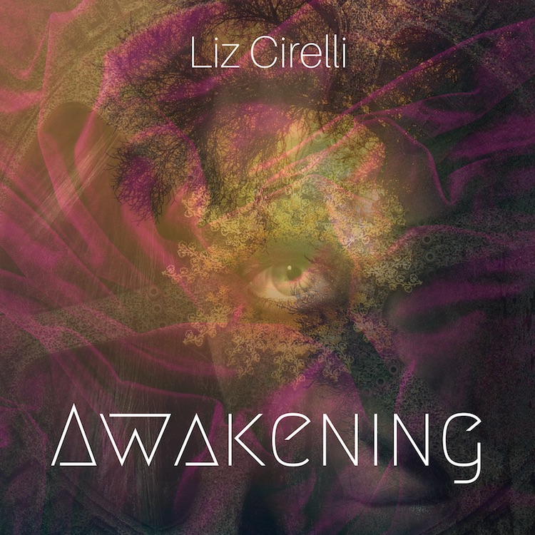 Liz Cirelli - Awakening